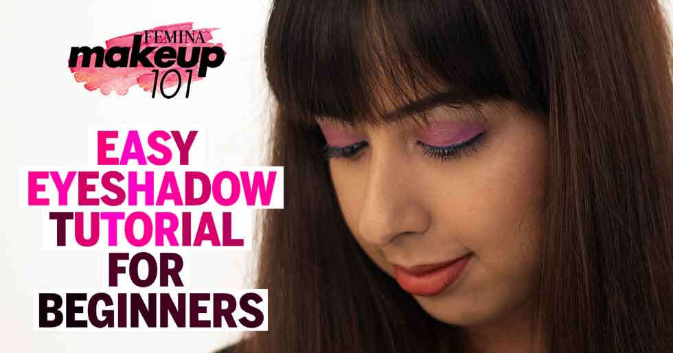 Easy eyeshadow tutorial for beginners | Femina.in