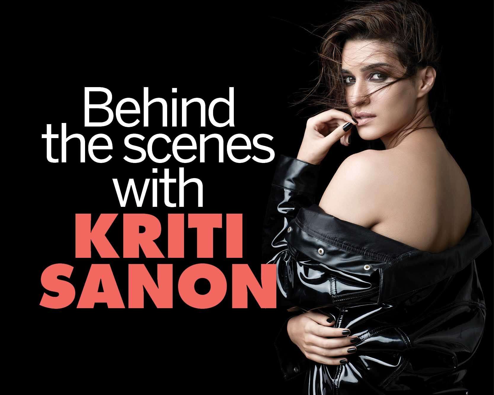 Behind the scenes with Kriti Sanon