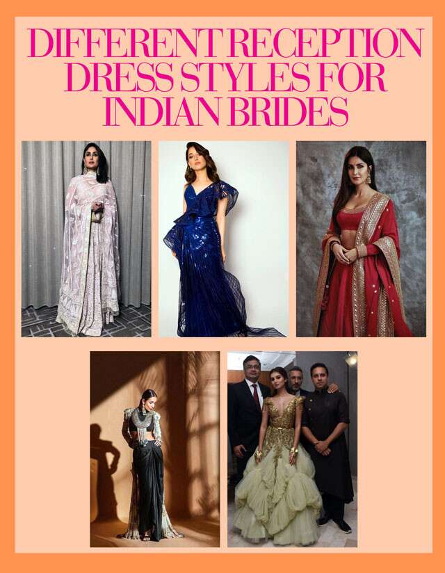 The 10 Different Reception Dress Styles for Indian Brides | Femina.in