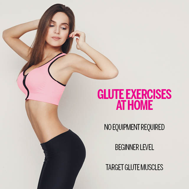 Glute Exercises You Can Perform At Home 