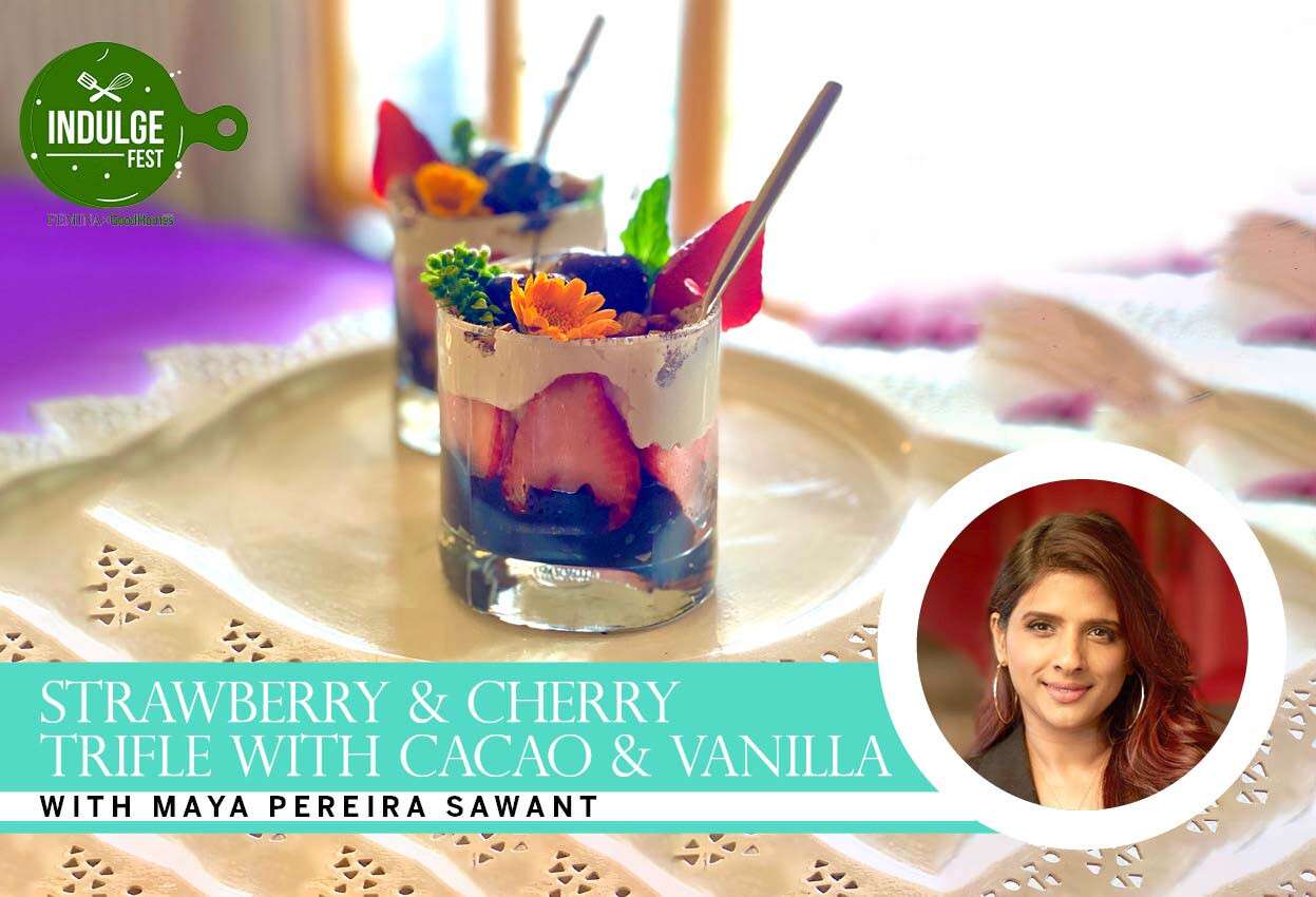 Strawberry & Cherry Trifle with Cacao & Vanilla with Maya Pereira Sawant