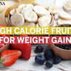 High deals calorie fruits